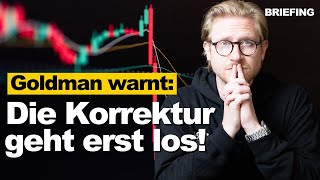 Goldman warnt Darum kommt Sommer Korrektur So schätze ich das TechBeben ein  BRIEFING [upl. by Kingdon]