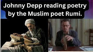 Johnny Depp reading poetry by the Muslim poet Rumi [upl. by Moersch]