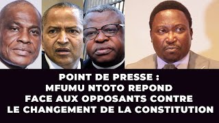 POINT DE PRESSEMFUMU NTOTO FACE AUX OPPOSANTSQUI CONTRE LE CHANGEMENT DE LA CONSTITUTION [upl. by Shanly]