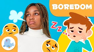 BOREDOM for Kids 🥱 What is Boredom 😴 Complex Emotions for Kids [upl. by Deva]