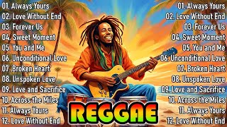 🔥NEW REGGAE MIX LOVE SONGS ENGLISH  FEEL THE REGGAE VIBES FEEL THE MUSIC FEEL THE LOVE Part 02 [upl. by Ahsemit]