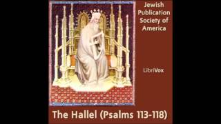 The Hallel Psalms 113118 by Jewish Publication Society of America FULL Audiobook [upl. by Nowujalo]