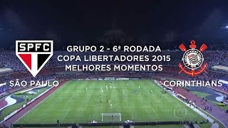 Melhores Momentos  São Paulo 2 x 0 Corinthians  Libertadores  22042015 [upl. by Case]