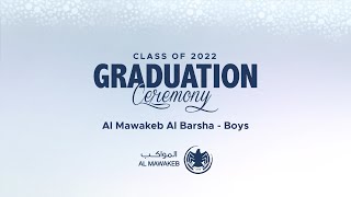 AMSI Graduation Al Mawakeb Al Barsha  Boys  Class of 2022 [upl. by Fairlie]