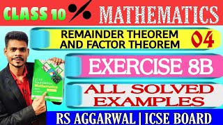 Class 10 mathsRemainder and Factor theoremexercise 8B all solved examples rs Aggrawal icse [upl. by Jerrol]