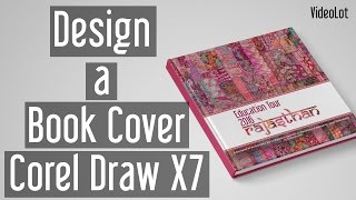 Corel Draw X7  Design a Book Cover  Tutorial [upl. by Stedt]