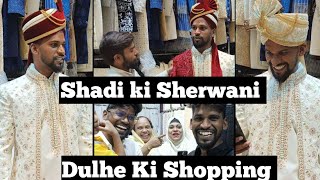 Shadi Ki Sherwani  Dulhe Ki Shopping  Riyaz Ki Shadi [upl. by Nnyllatsyrc]