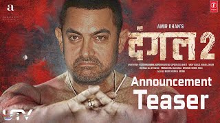 Dangal 2 Announcement teaser Aamir Khan Tiger shroff  Sonakshi  Zaira Wasim Nitesh Tiwari up [upl. by Miof Mela]