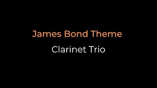 Easy Clarinet Trio quotJames Bond Themequot [upl. by Asus]