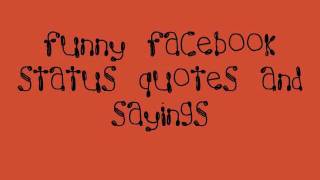 Funny Facebook Status Quotes Sayings Insults and Comebacks [upl. by Ninetta]