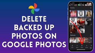 How to Delete Backed Up Photos on Google Photos  Free Up Storage by Removing Backups 2024 [upl. by Lorenzana]