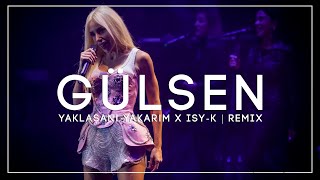 Gülşen amp ISYK  Yaklaşanı Yakarım  Remix [upl. by Coulter]