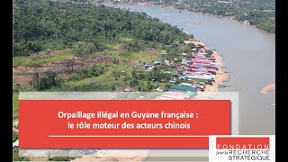 Orpaillage illégal en Guyane française  le rôle moteur des acteurs chinois [upl. by Kopans]