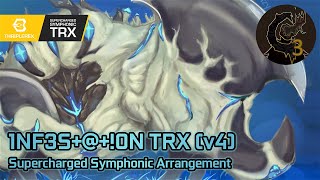 1NF3S0N TRX v4 Supercharged Symphonic Arrangement  Calamity Mod OST ReOrchestrated [upl. by Roane]