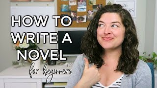 How to Write a Novel for Beginners [upl. by Airotnes109]