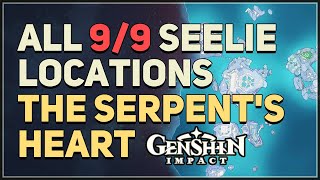 All 9 The Serpents Heart Seelie Locations Genshin Impact [upl. by Aneet]