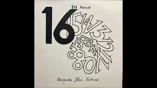 16th Annual Chesapeake Jazz Festival LP 1981 Full Album Jazz Funk [upl. by Ellita]