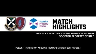 Pollok v Haddington Athletic  20th July 2024 [upl. by Ailana]