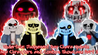 CHARA UPDATE Undertale Judgement Day New Characters and Combos Showcase [upl. by Candy179]