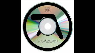 Aphex Twin  Selected Ambient Works III [upl. by Given]