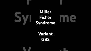 Miller Fisher syndrome ￼ [upl. by Middle]