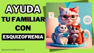 5 Formas De Ayudar a un “Familiar Con Esquizofrenia” [upl. by Clementine334]