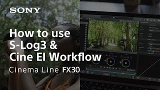 How to use SLog3 and Cine EI  Cinema Line FX30  Sony  α [upl. by Adnema]