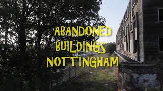 Exploring Abandoned Buildings  Nottingham part1 Basford [upl. by Silva328]