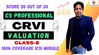 CRVI MARATHON  VALUATION CLASS8  100 FROM ICSI MODULE  CRVI MARATHON CS PROFESIONAL [upl. by Refannej]