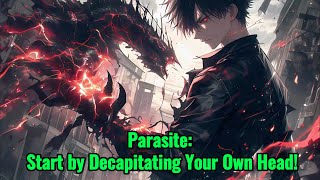 Parasite Start by Decapitating Your Own Head [upl. by Maeve]