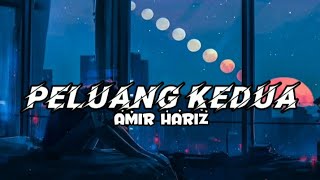 AMIR HARIZ PELUANG KEDUA lirik [upl. by Perle]