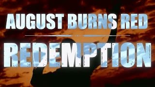 August Burns Red  Redemption Lyric Video [upl. by Eniortna]