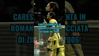 Caressa commenta in Romano la capocciata di Zidane nel 2006 🤯😂 like mondiali zidane [upl. by Trainor912]