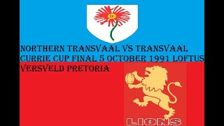 Northern Transvaal vs Transvaal Currie Cup Final 5 October 1991 [upl. by Neemsaj]