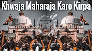 Kirpa More Khwaja Maharaja Karo Kirpa Dj Remix  New Dj Mix Qawwali  New Ajmer Ursh Qawwali 2023 [upl. by Ueik942]