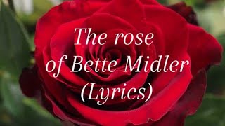 The rose  Lyrics  of Bette midler NeedSimplytoday [upl. by Suoinuj]