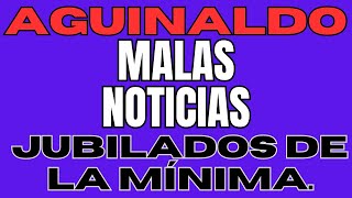 JUBILADOS AGUINALDO MALAS NOTICIAS [upl. by Nobell]