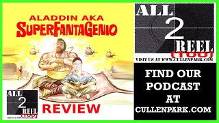 Superfantagenio aka Aladdin1986 Definatly Not Disney All2ReelToo Podcast [upl. by Onileba]