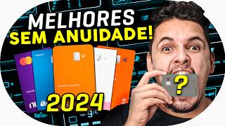 💳 5 Melhores Cartões de Crédito Sem Anuidade em 2024 ATUALIZADO [upl. by Happ823]