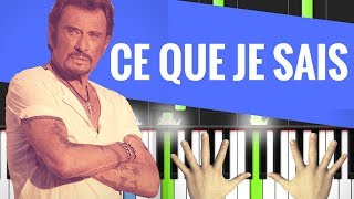 TUTO PIANO  CE QUE JE SAIS  JOHNNY HALLYDAY [upl. by Egor857]