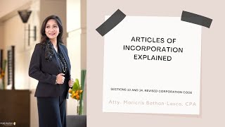 Articles of Incorporation Explained Sections 13 and 14 Revised Corporation Code [upl. by Aineg51]