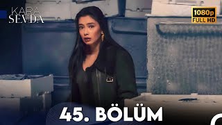 Kara Sevda 45 Bölüm FULL HD [upl. by Idelle]