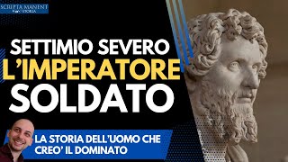 Settimio Severo Limperatore soldato che dominò il mondo [upl. by Aciretahs398]