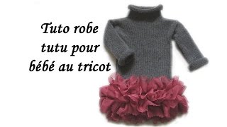 TUTO TRICOT ROBE FROUFROU AU TRICOT FACILE knitted baby dress tutorial [upl. by Notsuoh]