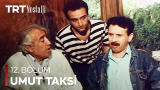 Umut Taksi 12 Bölüm NostaljiTRT [upl. by Ailedua]