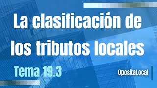 Clasificación de los tributos locales [upl. by Mannuela]