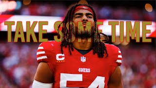 49ers 202425 Season Hype  quotTake Some Timequot [upl. by Aikel244]