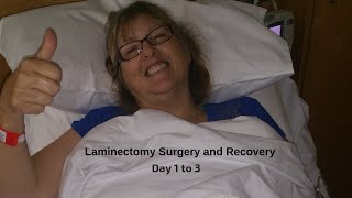 Laminectomy Surgery and Recovery days 1 to 3 [upl. by Ahrat]