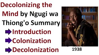 Decolonizing the mind by Ngugi wa Thiongo Summary [upl. by Ennaej70]