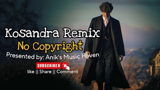 Kosandra Remix No Copyright [upl. by Eannej2]